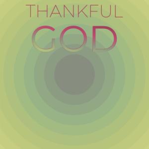 Listen to Thankful God song with lyrics from Aneth Swit