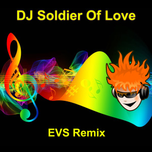EVS Remix的專輯DJ Soldier Of Love