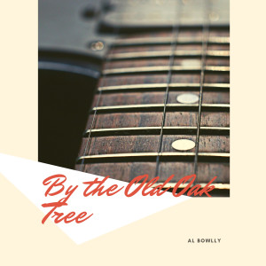 Al Bowlly的專輯By the Old Oak Tree