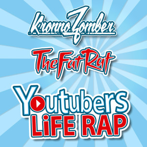 收听Kronno Zomber的Youtubers Life Rap歌词歌曲