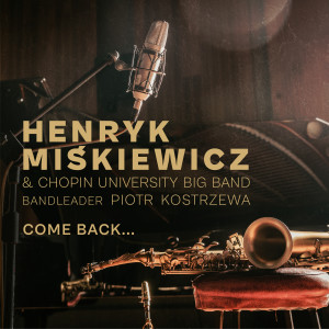 Album Come back... from Henryk Miśkiewicz