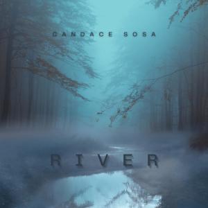 收聽Candace Sosa的River歌詞歌曲