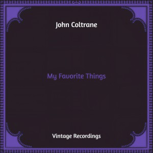 收聽John Coltrane的My Favorite Things歌詞歌曲