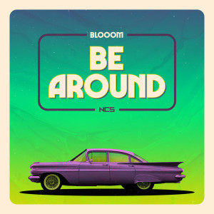 ดาวน์โหลดและฟังเพลง Be Around พร้อมเนื้อเพลงจาก Blooom