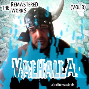 alexthomasdavis的專輯Valhalla - The Remastered Works, Vol. 3
