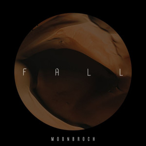 Listen to Fall song with lyrics from Moonbroch