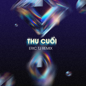 收聽Diijam Studio的Thu Cuối (Eric TJ Remix)歌詞歌曲