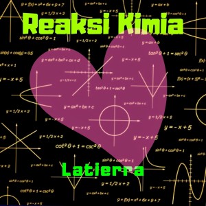 Dengarkan Reaksi Kimia lagu dari Latierra dengan lirik