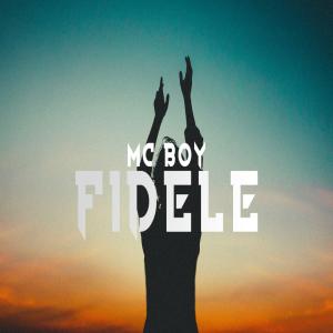 MC Boy的专辑Fidèle (Explicit)