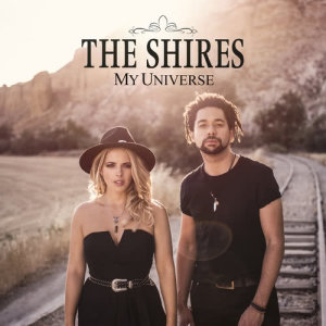 ดาวน์โหลดและฟังเพลง My Universe พร้อมเนื้อเพลงจาก The Shires