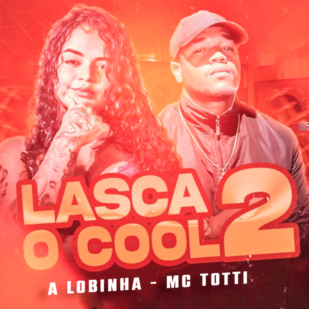 Lasca o Cool ou Tora a Pica 2