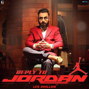 收聽Lvs Dhillon的Reply to Jordan歌詞歌曲