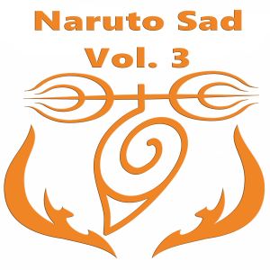 Album Naruto Sad, Vol. 3 oleh Anime Kei