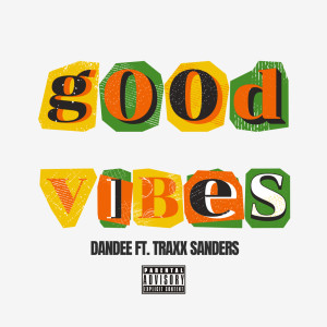 Album Good Vibes (Explicit) oleh Dandee