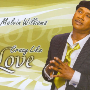 Melvin Williams的專輯Crazy Like Love