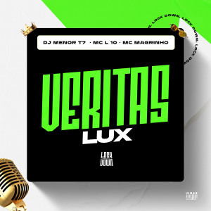 ดาวน์โหลดและฟังเพลง Veritas Lux (Explicit) พร้อมเนื้อเพลงจาก DJ MENOR T7