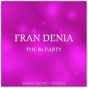 Fran Denia的专辑The 80 Party