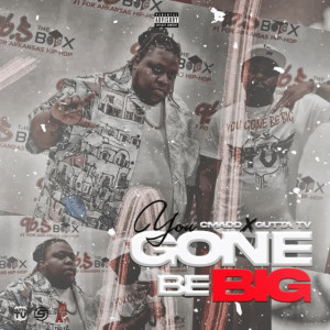C.Madd的專輯You Gone Be Big (Explicit)