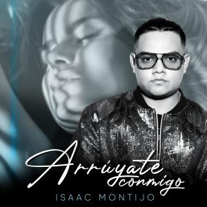 อัลบัม Arrúyate Conmigo ศิลปิน Isaac Montijo