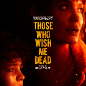 Brian Tyler的專輯Those Who Wish Me Dead (Original Motion Picture Soundtrack)
