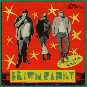 Listen to Effrayant song with lyrics from Brown Family