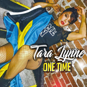 收聽Tara Lynne的One Time歌詞歌曲
