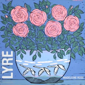 อัลบัม Madeleine Rose ศิลปิน LYRE