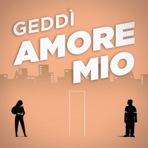 ดาวน์โหลดและฟังเพลง Amore mio พร้อมเนื้อเพลงจาก Geddì