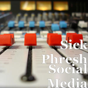 收聽Sick Phresh的Social Media (Explicit)歌詞歌曲