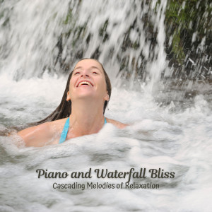 Piano and Waterfall Bliss: Cascading Melodies of Relaxation dari #Pianoclassico