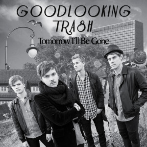 Goodlooking Trash的專輯Tomorrow I'll Be Gone