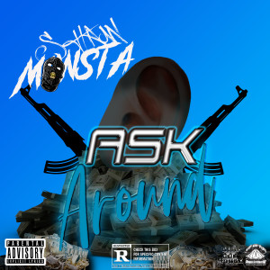 Listen to Ask Around (Explicit) song with lyrics from Shaw Monsta
