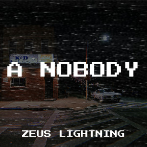 อัลบัม A Nobody (Explicit) ศิลปิน Zeus Lightning