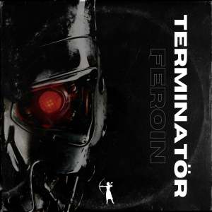 收聽Feroin的Terminatör (Explicit)歌詞歌曲