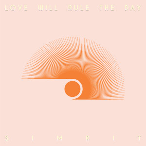 Love Will Rule the Day dari Simrit