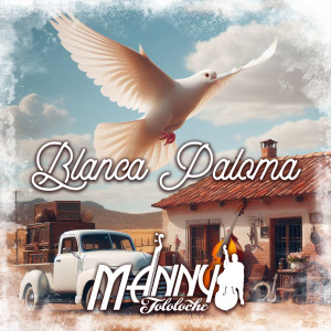 Listen to Blanca Paloma (En Vivo) song with lyrics from Manny Tololoche
