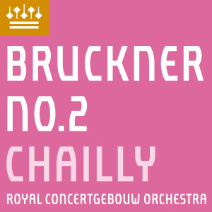อัลบัม Bruckner: Symphony No. 2 ศิลปิน Riccardo Chailly