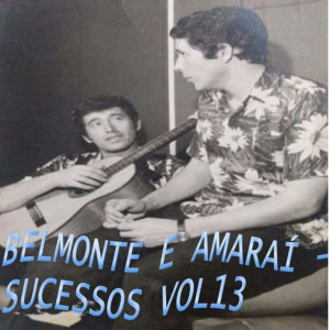 อัลบัม Sucessos, Vol. 13 ศิลปิน Belmonte e Amaraí