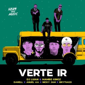 收聽DJ Luian的Verte Ir歌詞歌曲