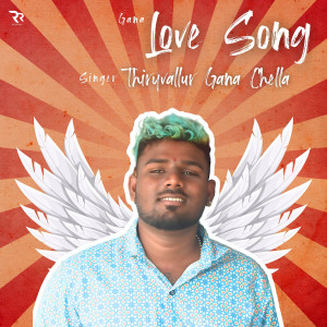 Album Gana Love Song from Thiruvallur Gana Chella