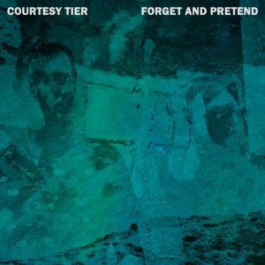 收聽Courtesy Tier的Forget and Pretend歌詞歌曲