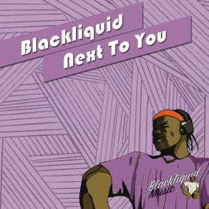 收聽Blackliquid的Next to You (Trumpet Mix)歌詞歌曲