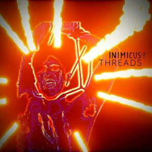 Inimicus的專輯Threads (Single Mix) [Explicit]