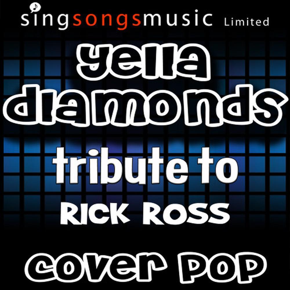 Yella Diamonds (Tribute to Rick Ross)