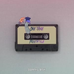 Listen to One Take Freestyle song with lyrics from Odanis Bsk