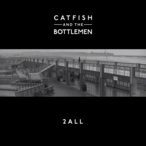 Catfish And The Bottlemen的專輯2all