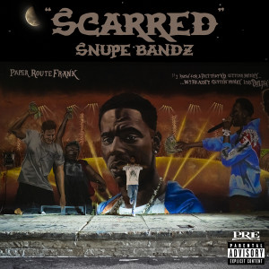 อัลบัม Scarred (Explicit) ศิลปิน Snupe Bandz