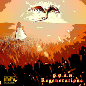 Dengarkan lagu Regeneratione (Explicit) nyanyian S.P.A.G. dengan lirik