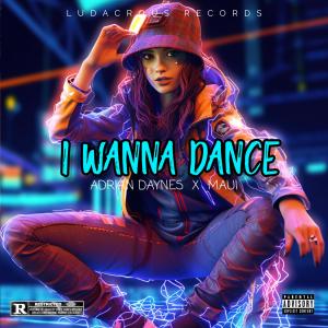 อัลบัม I Wanna Dance (feat. MAUI) [Zaag Edition] ศิลปิน Maui