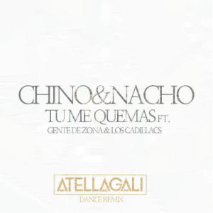 ดาวน์โหลดและฟังเพลง Tú Me Quemas (AtellaGali Dance Remix) พร้อมเนื้อเพลงจาก Chino & Nacho